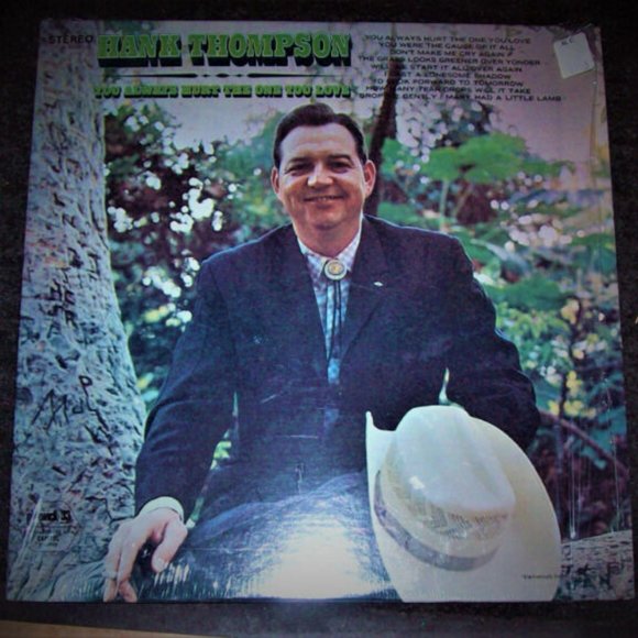 Other - *** Hank THOMPSON *** You ALways Hurt the One You Love ~
